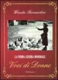 La prima guerra mondiale. Voci di donne