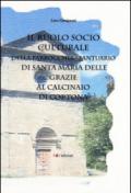 Il ruolo socio culturale della parrocchia Santuario di Santa Maria delle Grazie al Calcinaio di Cortona