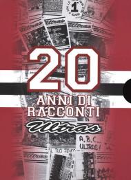 20 anni di racconti Ultras