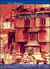 Stupido risiko