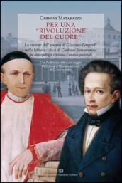 Per una rivoluzione del cuore. La visione dell'umano di Giacomo Leopardi nella lettura critica di Gaetano Sanseverino tra antropologia cristiana e istanze pastorali