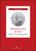 Ferdinando Russo. Folklore e personaggi napoletani