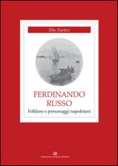 Ferdinando Russo. Folklore e personaggi napoletani