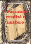 Il Passatore eredità e mistero