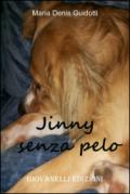 Jinny senza pelo