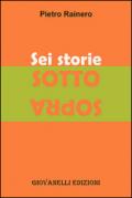 Sei storie sottosopra