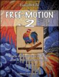 Free-motion 2. L'arte di trapuntare in libertà con la macchina per cucire