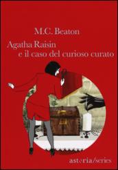 Agatha Raisin e il caso del curioso curato