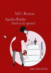 Agatha Raisin. Arriva la sposa!