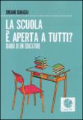 La scuola è aperta a tutti. Diario di un educatore