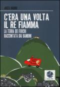 C'era una volta il re Fiamma. La Terra dei fuochi raccontata dai bambini