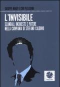 L'invisibile. Scandali, inchieste e potere nella Campania di Stefano Caldoro