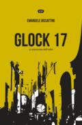 Glock 17: La pazienza dell'odio (Parole in viaggio)