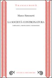 La società contronatura. Complessità, comunicazione e neuroscienze