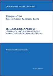 Il carcere aperto. Un bilancio sociale delle nuove modalità di esecuzione della pena