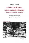 Nessuna militanza, nessun compiacimento. Poveri esercizi di critica non dovuta