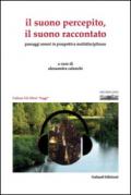 Il suono percepito, il suono raccontato. Paesaggi sonori in prospettiva multidisciplinare