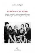 Straniere a se stesse. Identità femminili e stilistica visuale nel cinema di Michelangelo Antonioni degli anni Cinquanta