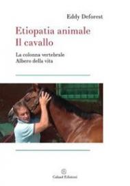 Etiopatia animale. Il cavallo. La colonna vertebrale albero di vita