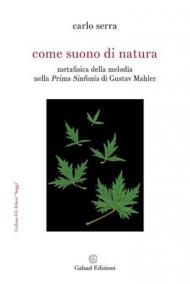 Come suono di natura. Metafisica della melodia nella Prima Sinfonia di Gustav Mahler