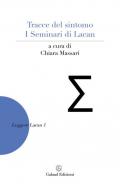 Tracce del sintomo. I Seminari di Lacan