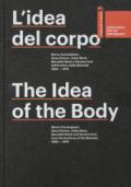 L'idea del corpo. Merce Cunningham, Steve Paxton, Julian Beck, Meredith Monk e Simone Forti dall'Archivio della Biennale 1960-1676. Ediz. multilingue