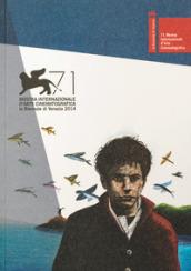 La Biennale di Venezia. 71ª mostra internazionale d'arte cinematografica