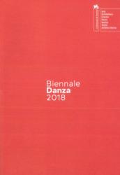 Biennale danza 2018. Second chapter. Ediz. italiana e inglese