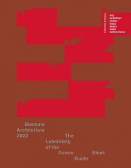 Biennale Architettura 2023. The Laboratory of the Future. Short guide