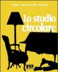 Lo studio circolare