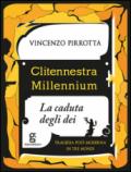 Clitennestra millennium. La caduta degli dei