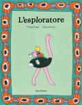 L'esploratore. Ediz. a colori