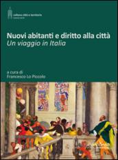 Nuovi abitanti e diritto alla città. Un viaggio in Italia