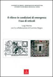 Il rilievo in condizioni di emergenza. L'uso di reticoli