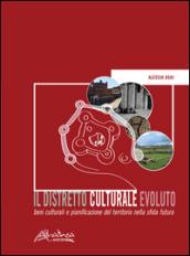 Il distretto culturale evoluto. Beni culturali e pianificazione del territorio nella sfida futura