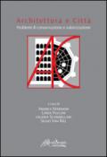 Architettura e città. Problemi di conservazione e valorizzazione