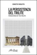 La persistenza del trilite-Persistence of the trilith. Ediz. bilingue