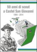 50 anni di scout a Castel S. Giovanni 1964-2014
