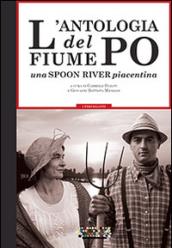 L'antologia del fiume Po. Una spoon river piacentina