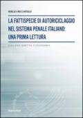 La fattispecie di autoriciclaggio nel sistema penale italiano. Una prima lettura