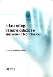 E-learning. Tra nuova didattica e innovazione tecnologica