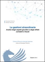 Le gestioni straordinarie. Analisi degli aspetti giuridici e degli effetti contabili e fiscali