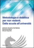 Metodologia e didattica per non vedenti. Dalla scuola all'Università