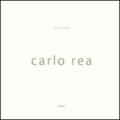 Carlo Rea. Ediz. multilingue