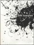 Dim Sampaio. Catalogo della mostra (Gaeta, 4 marzo-10 aprile 2016). Ediz. illustrata