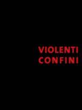 Violenti confini