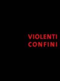 Violenti confini