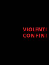 Violenti confini