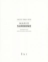 Mario Surbone. Incisi 1968-1978. Apologhi aurei della divisione e dell'unità. Ediz. italiana e inglese