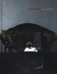 Giulio Paolini. Sale d'attesa. Catalogo della mostra (Londra, 20 giugno-20 settembre 2019). Ediz. inglese